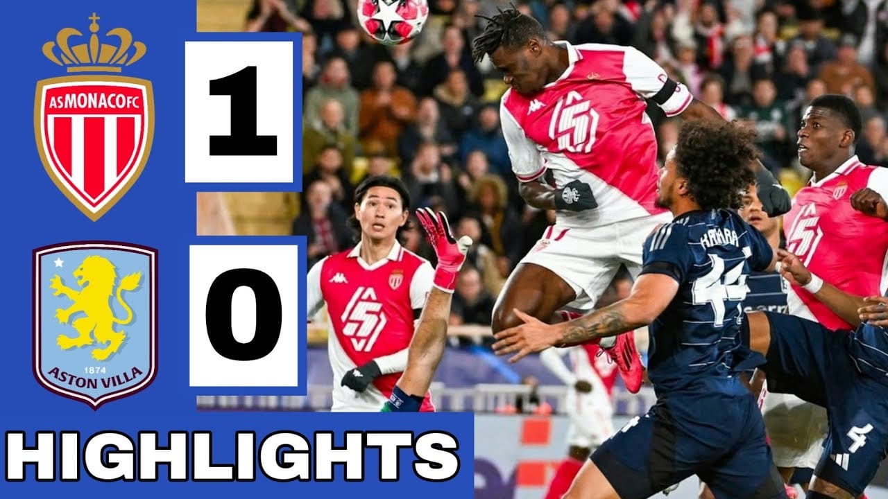 ไฮไลท์ยูฟ่าแชมเปียนส์ลีก โมนาโก 1 – 0 แอสตัน วิลล่า