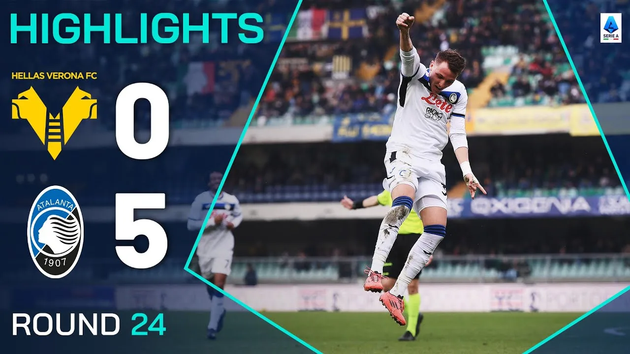 ไฮไลท์กัลโช่ เซเรีย อา 2024/25: เวโรน่า 0-5 อตาลันต้า