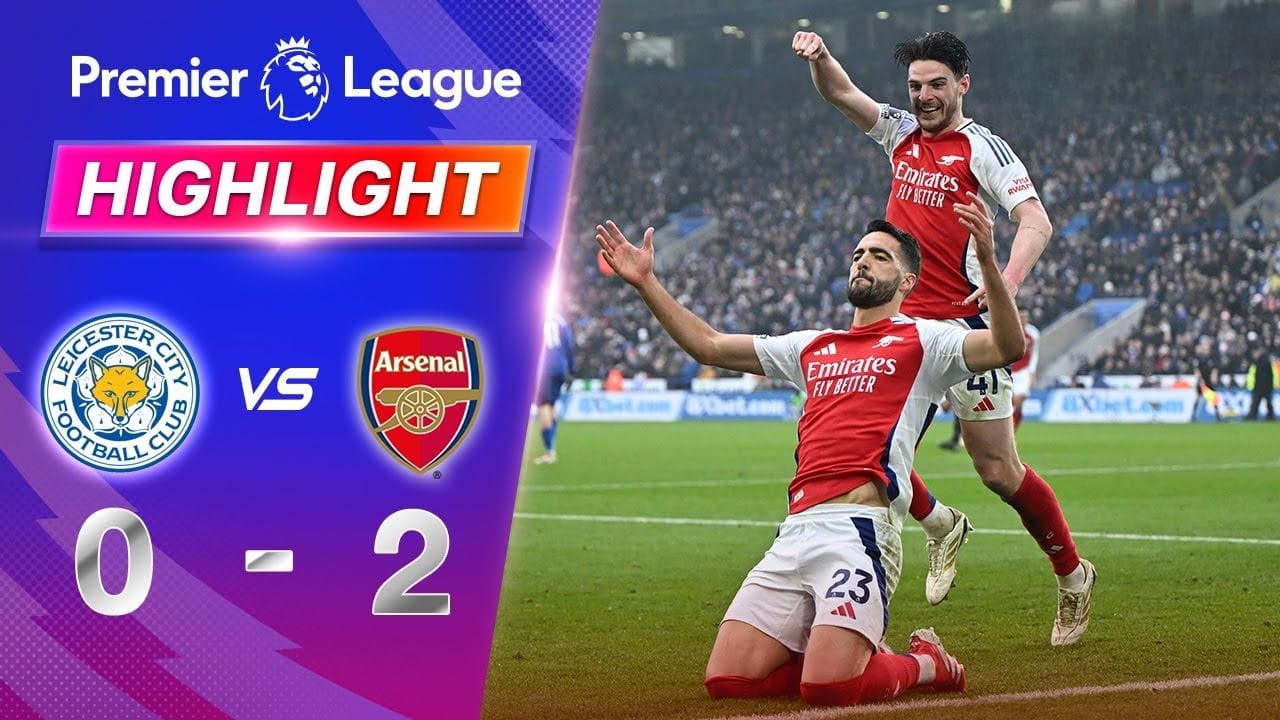 ไฮไลท์พรีเมียร์ลีก 2024/25: อาร์เซน่อล บุกอัด เลสเตอร์ 2-0