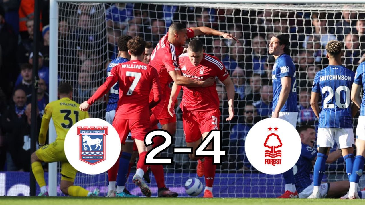ไฮไลท์พรีเมียร์ลีก: น็อตติงแฮม ฟอเรสต์ บุกเอาชนะ อิปสวิช ทาวน์ 4-2