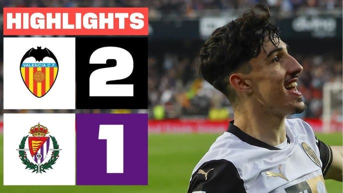 บาเลนเซีย เอาชนะ เรอัล บายาโดลิด 2-1 ขึ้นจากโซนตกชั้น